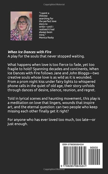 When Ice Dances with Fire: A Play for the Souls That Never Stopped Waiting