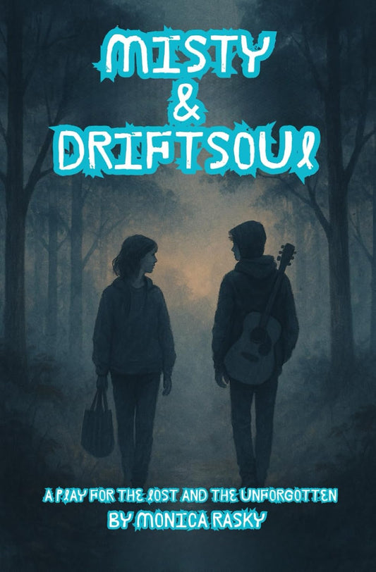 Misty and Driftsoul: A Theatrical Exploration of the Lost and the Unforgotten